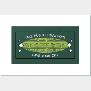 Take Public Transport - Save Your City Posters and Art